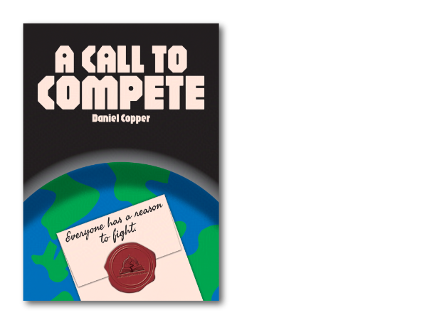 Book cover, top half is black with the title 'Call to Compete' and the bottom half is a view of a planet from space with a letter sealed with wax in front of it, and the words 'everyone has a reason to fight' inscribed above the seal