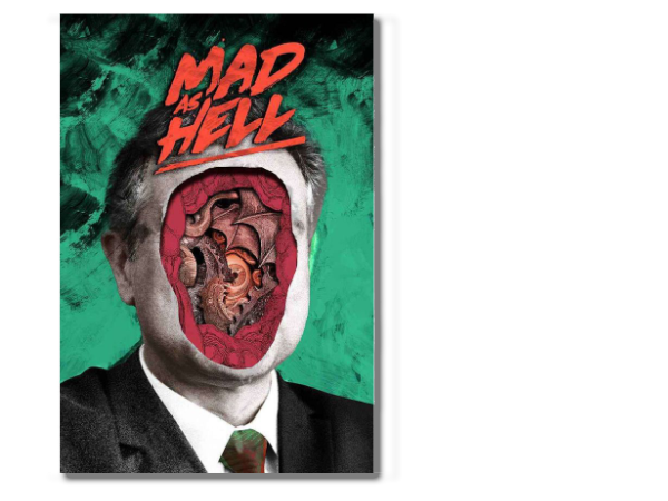 cover of the book Mad as Hell which is a human head where the face has been cut away and inside are wings and scales and things 